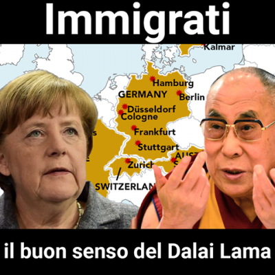 Immigrati, se il Dalai Lama dice basta