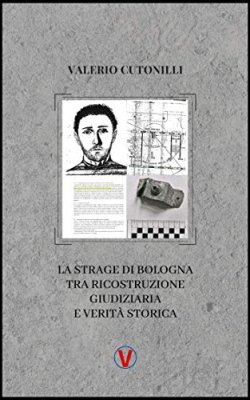 Un modesto consiglio a chi intende perseguire la verità sulla strage di Bologna