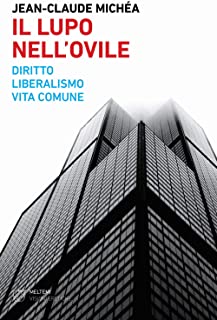 L’istantanea di Jean-Claude Michéa sulla deriva liberale della Sinistra