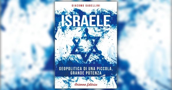 Israele. Geopolitica di una piccola, grande potenza