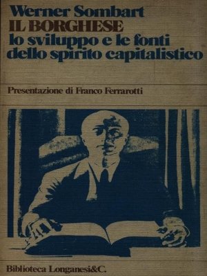 Werner Sombart. Metafisica del capitalismo (II parte)