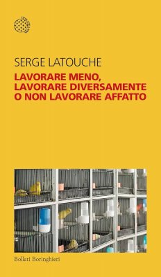 Lavorare meno, lavorare diversamente, non lavorare affatto