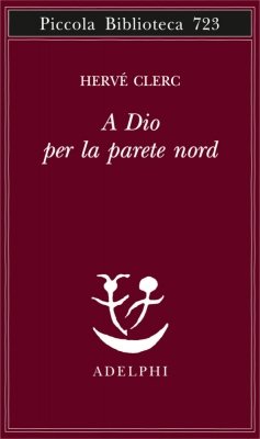 “A Dio per la parete nord” di Hervé Clerc: le vie impervie della Fede