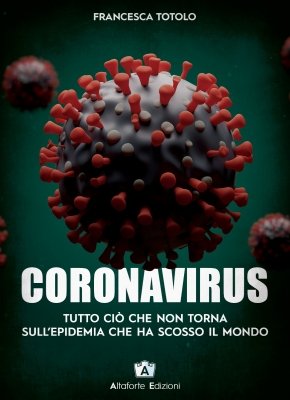 Coronavirus. Tutto ciò che non torna sull’epidemia che ha scosso il mondo