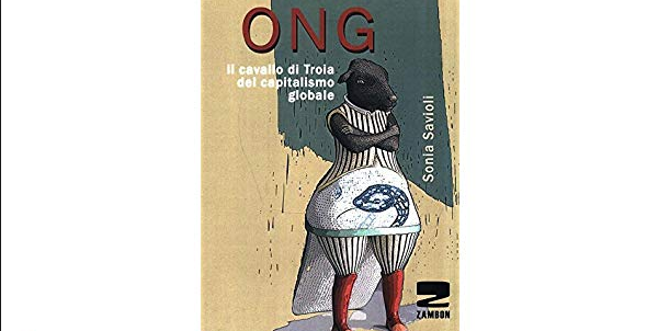 ONG, il cavallo di Troia del capitalismo globale