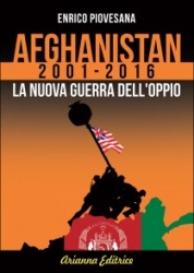 Afghanistan 2001-2016, l’unica “liberazione”è quella dell’oppio