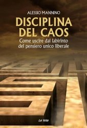“Disciplina del caos”: le illusioni infrante del liberalismo