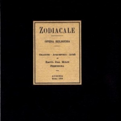Lo zodiaco ermetico di Raoul dal Molin Ferenzona (prima parte)