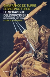 “Le Meraviglie dell’Impossibile”: 40 anni di viaggio nel fantastico