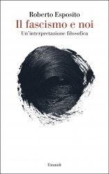 Il fascismo e noi