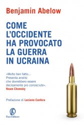 Come l’Occidente ha provocato la guerra in Ucraina