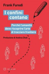Leggere Frank Furedi per comprendere il valore (virtuoso) di confini e frontiere