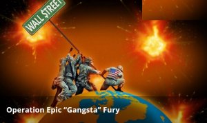 Operation Epic “Gangsta” Fury