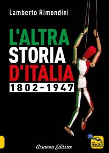 Scopri L'Altra Storia d'Italia 1802-1947 L'Altra Storia d'Italia 1802-1947