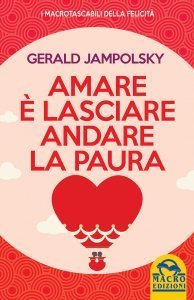 Amare è Lasciare Andare la Paura (1996) - Libro