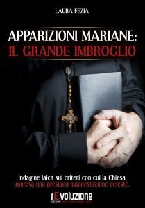 Apparizioni Mariane: Il Grande Imbroglio USATO - Libro