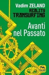 Avanti nel Passato - Reality Transurfing (2021) USATO - Libro