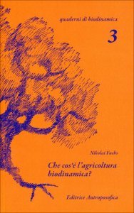 Che cos'é l'Agricoltura biodinamica ? - Libro