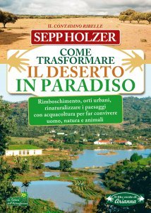 Come Trasformare il Deserto in Paradiso - Libro