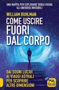 Come Uscire Fuori dal Corpo - Libro
