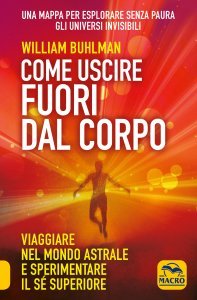 Come Uscire Fuori dal Corpo - Libro