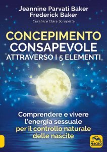 Concepimento Consapevole attraverso i 5 Elementi - SPECIALE GRAVIDANZA FELICE