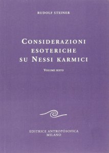 Considerazioni Esoteriche su Nessi Karmici - Vol. Sesto - Libro