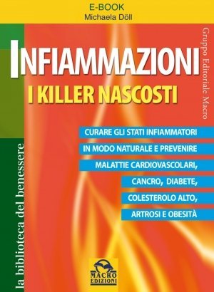 Infiammazioni i Killer Nascosti - Ebook