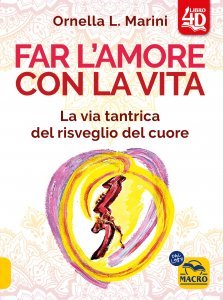 Far l'amore con la vita 4D - Libro + Inserto