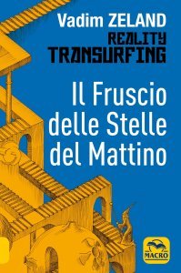 Il Fruscio delle Stelle del Mattino - Reality Transurfing (2021) USATO - Libro