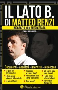 Il Lato B. di Matteo Renzi