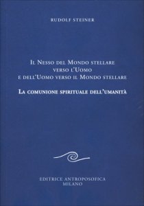 Il Nesso del Mondo stellare verso l'Uomo e dell'Uomo verso il Mondo stellare - Libro