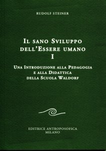 Il Sano Sviluppo dell'Essere Umano - Vol.I - Libro