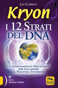 Kryon - I 12 Strati del DNA