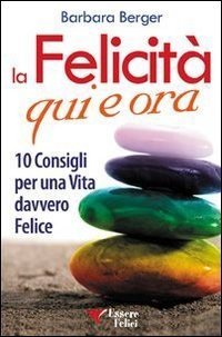 La Felicità Qui e Ora - Libro