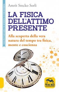 La Fisica dell'Attimo Presente