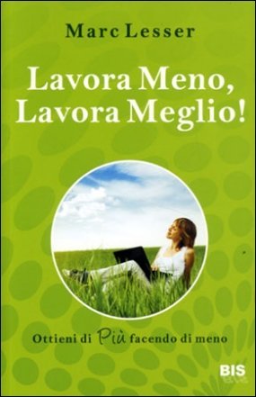 Lavora Meno, Lavora Meglio - Libro