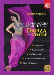 Linguaggio Segreto della Danza del Ventre 4D USATO - Libro