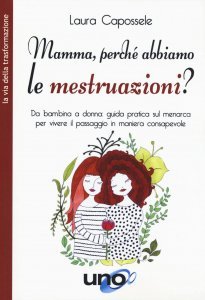 Mamma, perchè abbiamo le mestruazioni - Libro