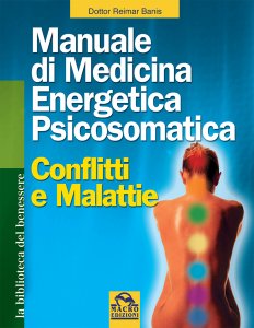 Manuale di Medicina Energetica Psicosomatica - Libro
