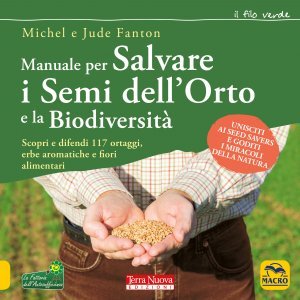 Manuale per Salvare i Semi dell'Orto e la Biodiversità