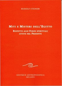 Miti e Misteri dell'Egitto rispetto alle Forze Spirituali attive nel Presente - Libro