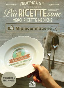 Più Ricette Sane, Meno Ricette Mediche - Libro