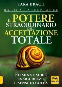 Il Potere Straordinario dell'Accettazione Totale - Libro