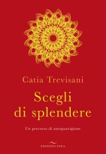 Scegli di Splendere - Libro