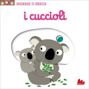 Scorri e Gioca - I Cuccioli - Libro