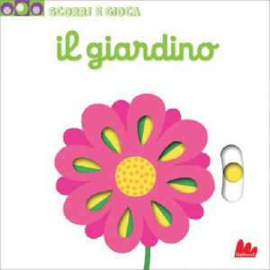 Scorri e Gioca - Il Giardino - Libro