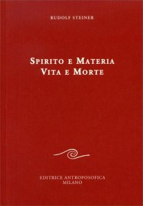 Spirito e Materia Vita e Morte - Libro