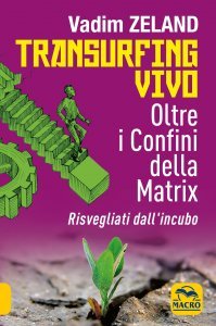 Oltre i confini della Matrix - Transurfing Vivo (2021) USATO