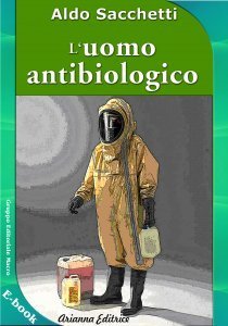 Uomo Antibiologico - Ebook